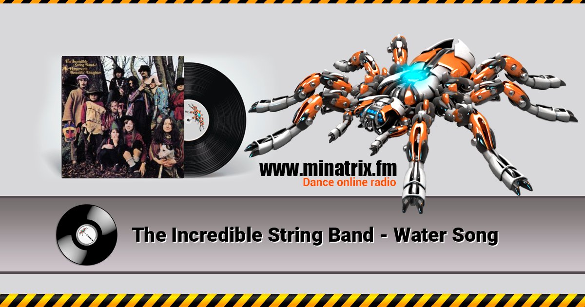 The Incredible String Band - Water Song Listen online and download MP3