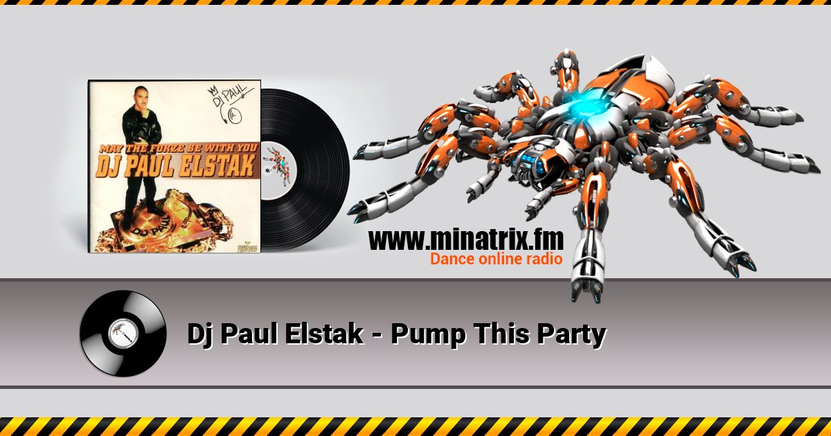 Dj Paul Elstak - Pump This Party Dj Paul Elstak - Pump This Party Listen online and download MP3