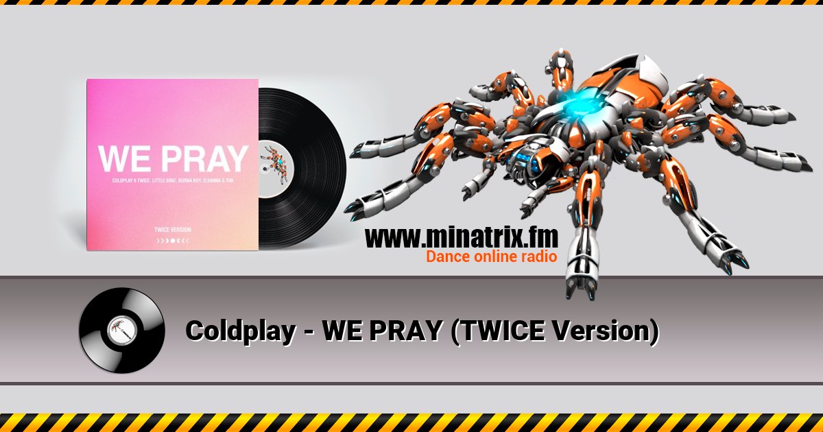 Coldplay - WE PRAY (TWICE Version) Listen online and download MP3