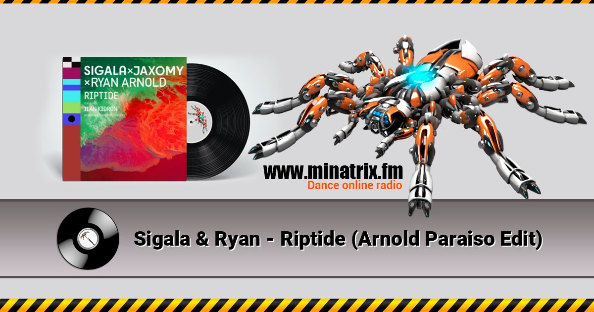 Sigala & Ryan - Riptide (Arnold Paraiso Edit) Listen online and download MP3