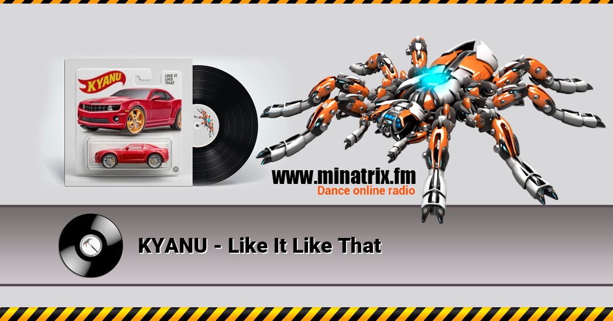 KYANU - Like It Like That Listen online and download MP3