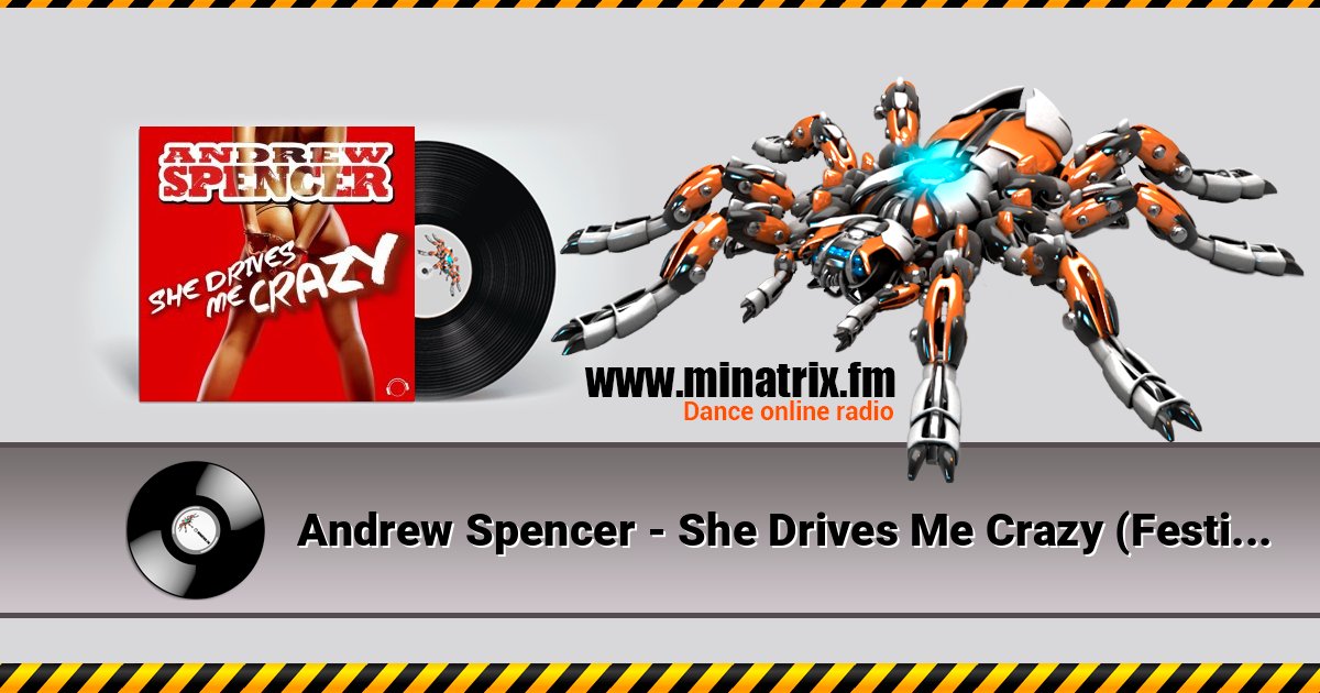 Andrew Spencer - She Drives Me Crazy (Festival Extended Mix) Listen online and download MP3