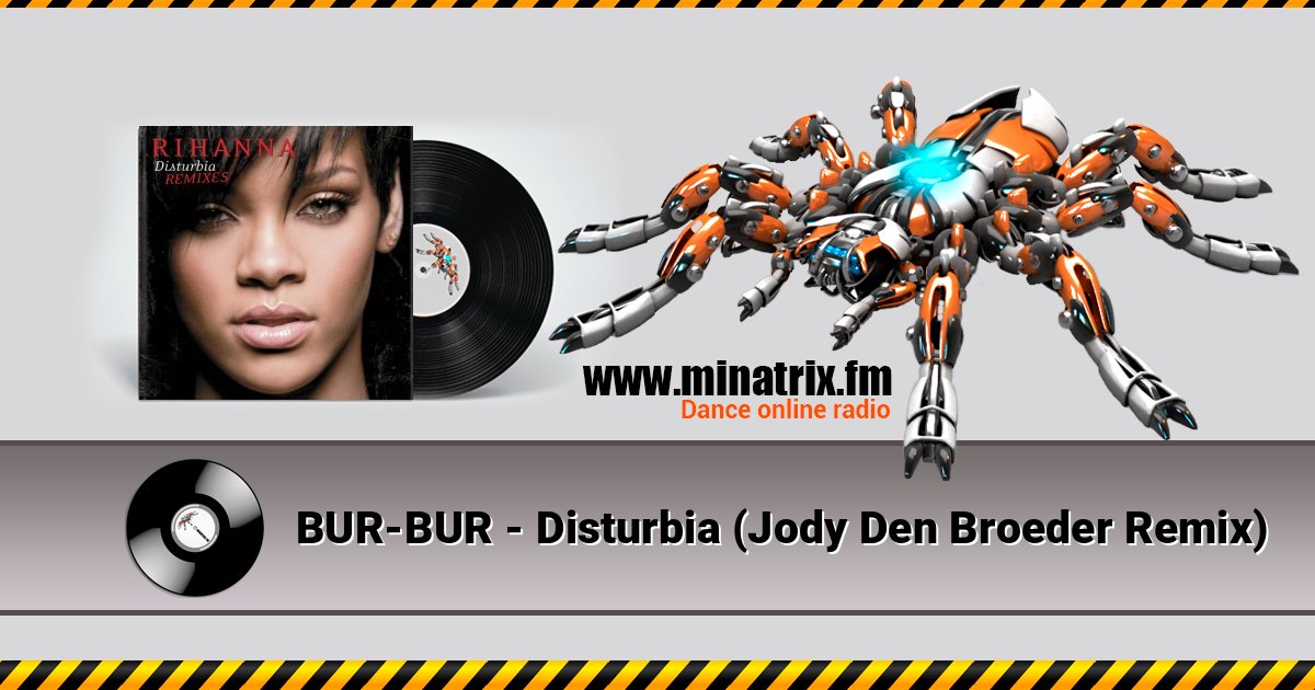 BUR-BUR - Disturbia (Jody Den Broeder Remix) BUR-BUR - Disturbia (Jody Den Broeder Remix) Listen online and download MP3