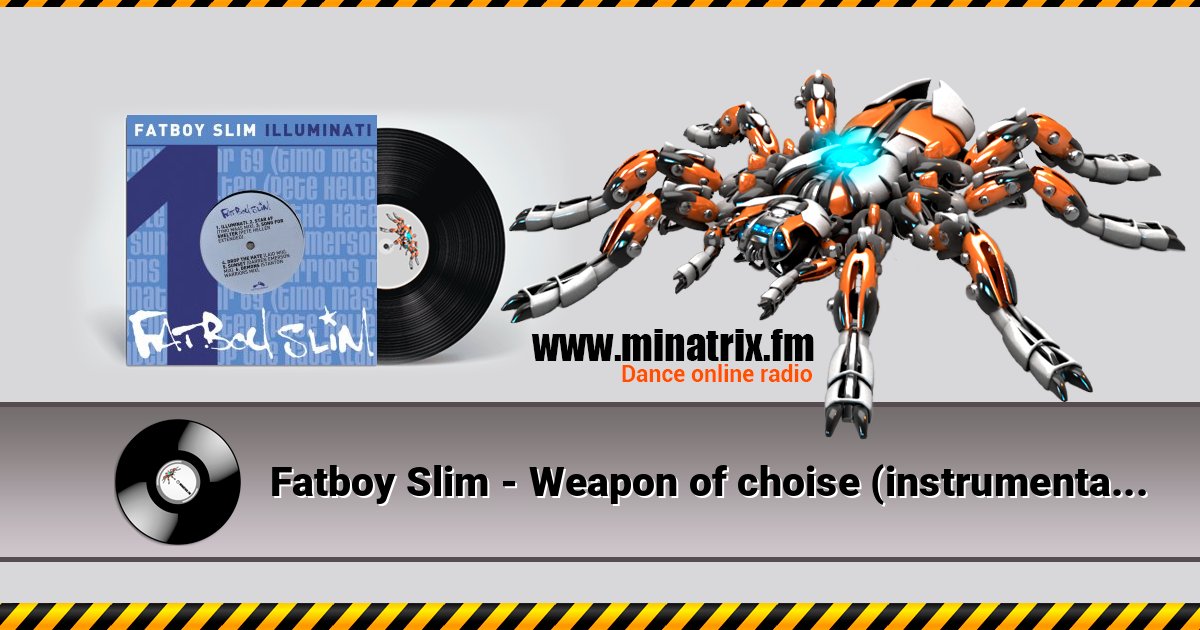Fatboy Slim - Weapon of choise (instrumental version) Fatboy Slim - Weapon of choise (instrumental version) Listen online and download MP3