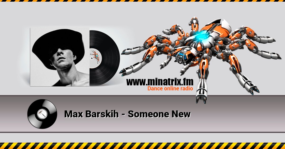 Max Barskih - Someone New Listen online and download MP3
