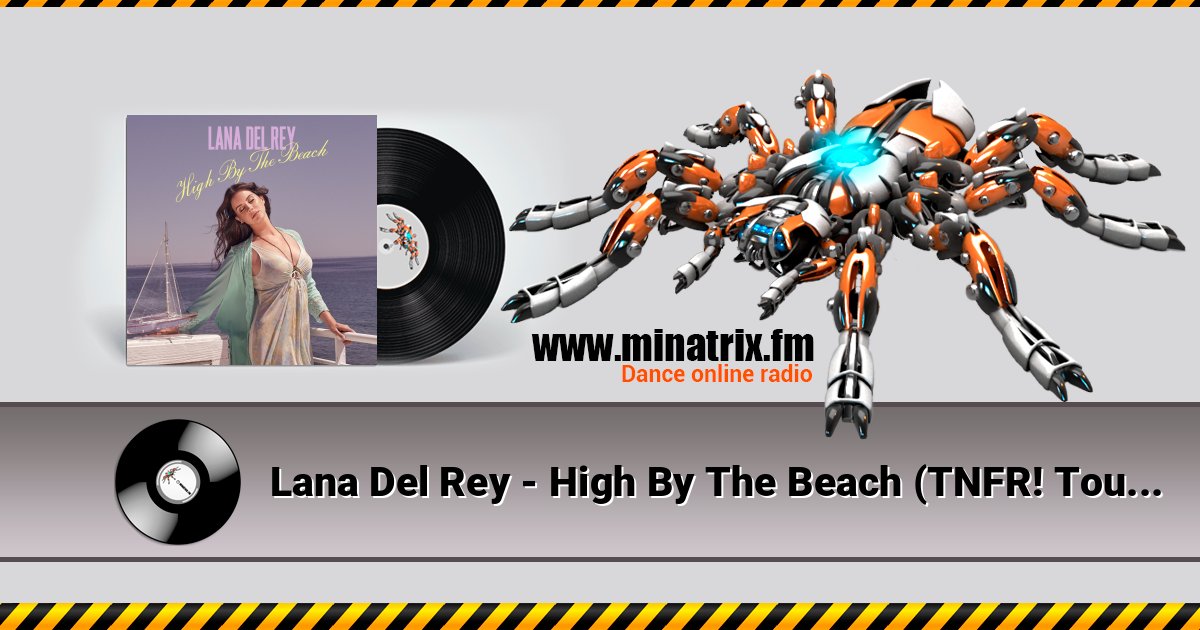 Lana Del Rey - High By The Beach (TNFR! Tour Studio Version) Lana Del Rey - High By The Beach (TNFR! Tour Studio Version) Listen online and download MP3