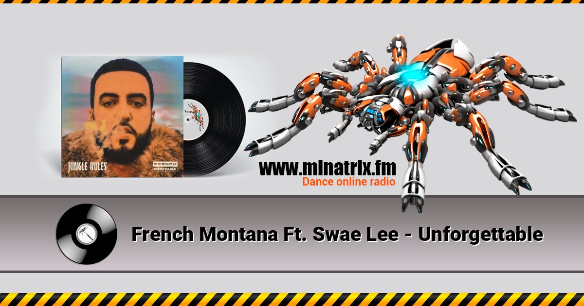 French Montana Ft. Swae Lee - Unforgettable French Montana Ft. Swae Lee - Unforgettable Listen online and download MP3