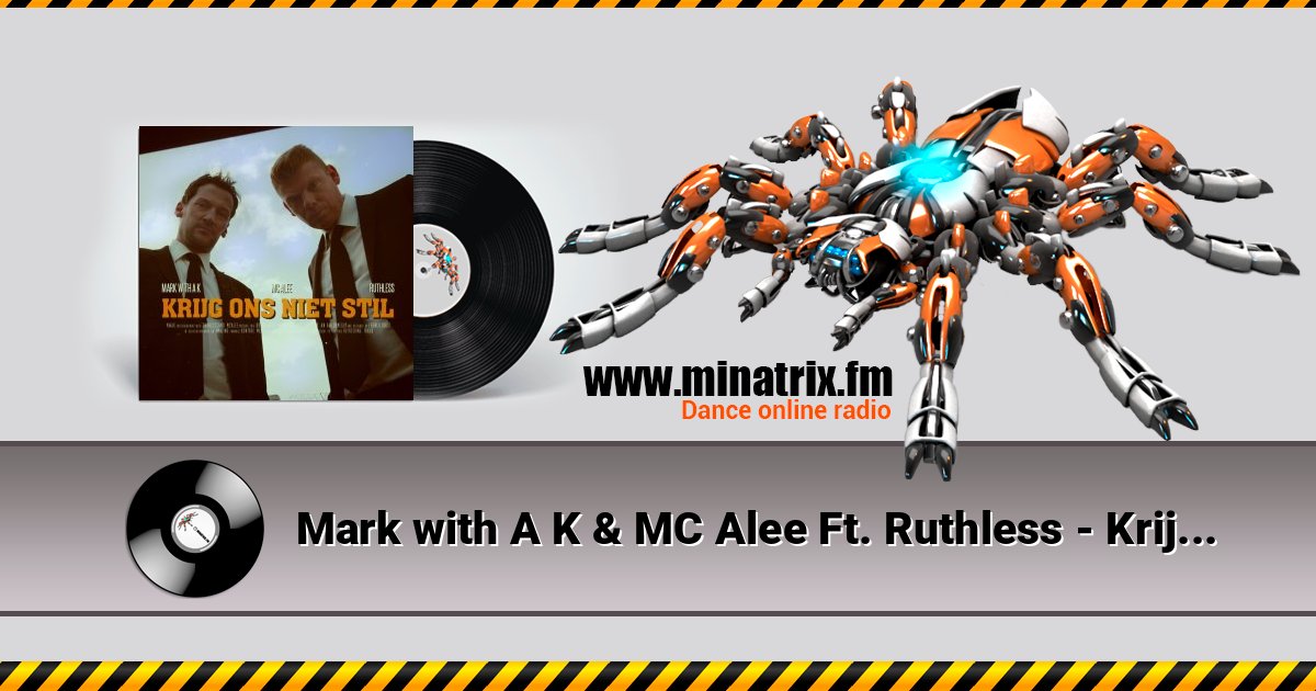 Mark with A K & MC Alee Ft. Ruthless - Krijg Ons Niet Stil (Original Version) Mark with A K & MC Alee Ft. Ruthless - Krijg Ons Niet Stil (Original Version) Listen online and download MP3