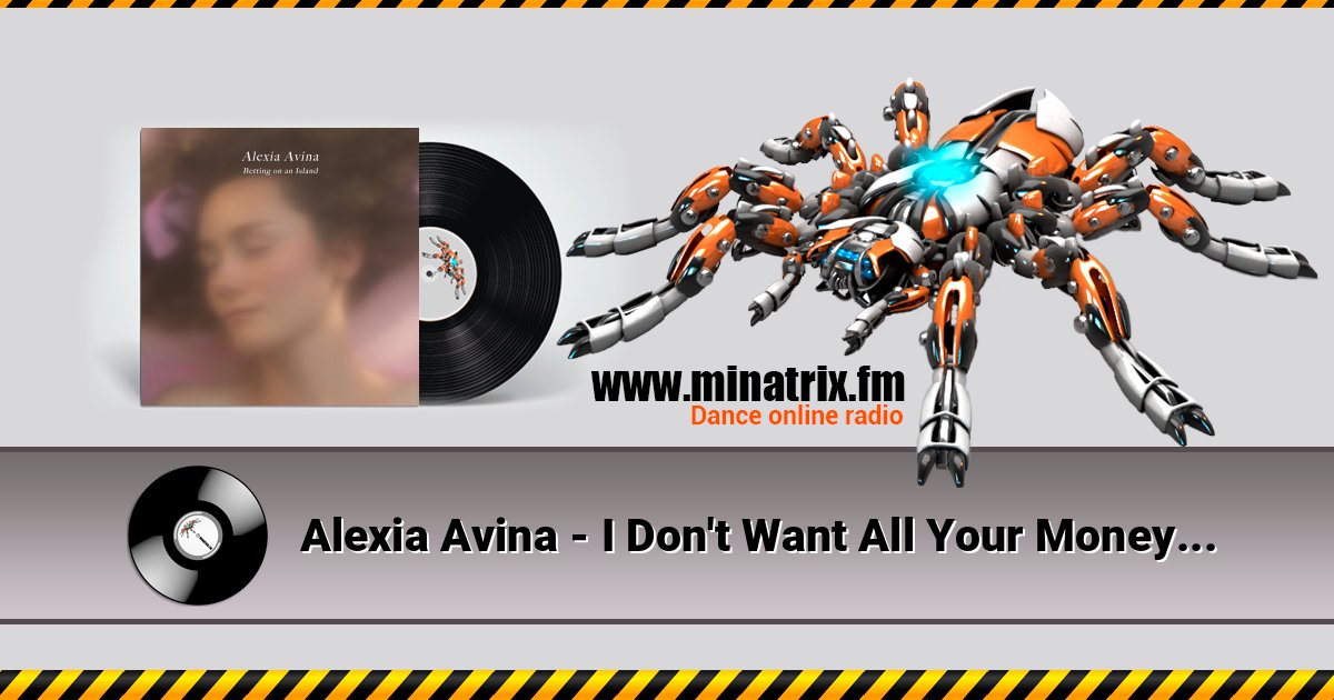 Alexia Avina - I Don't Want All Your Money Alexia Avina - I Don't Want All Your Money Listen online and download MP3