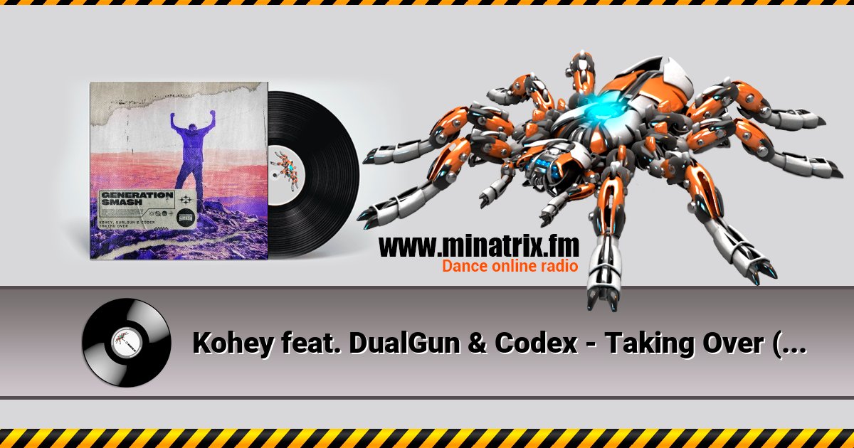 Kohey feat. DualGun & Codex - Taking Over (Extended Mix) Listen online and download MP3