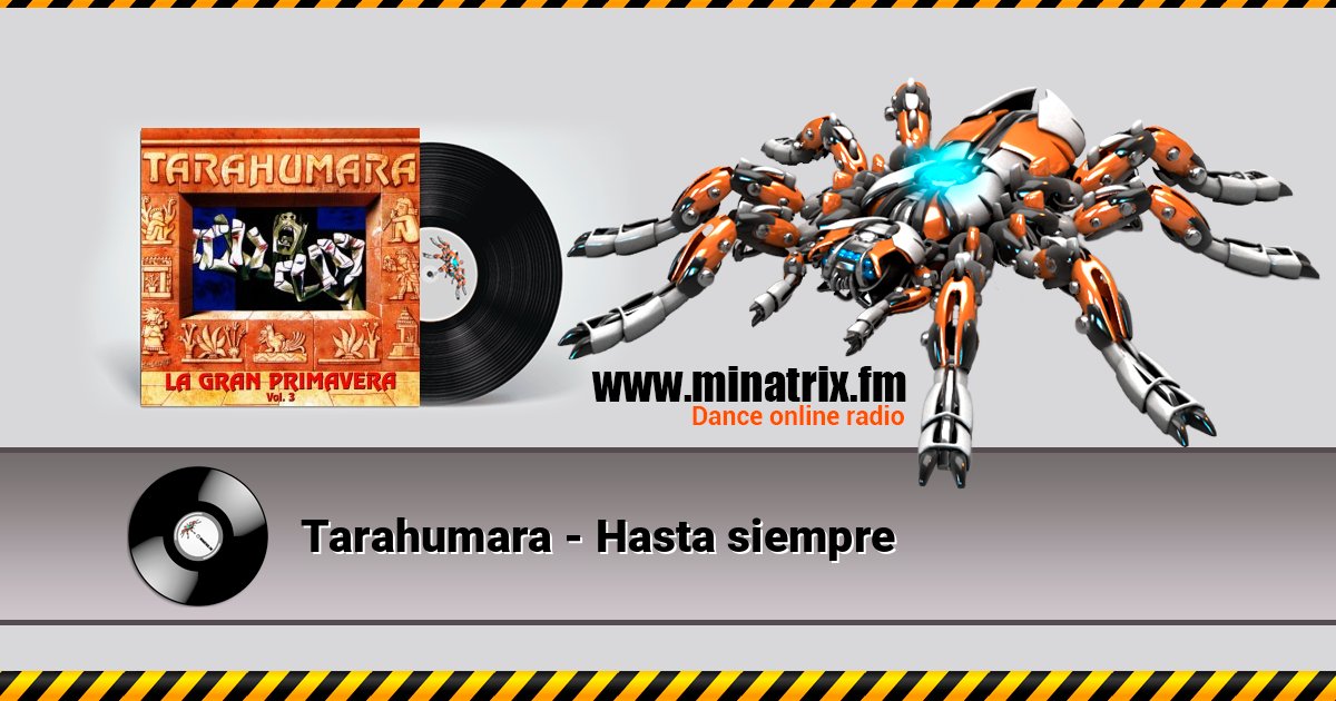 Tarahumara - Hasta siempre listen online in high quality | Minatrix.FM