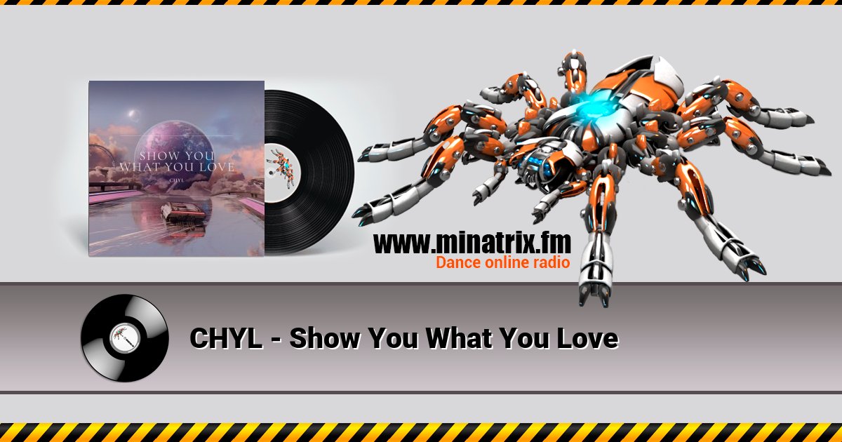 CHYL - Show You What You Love Listen online and download MP3