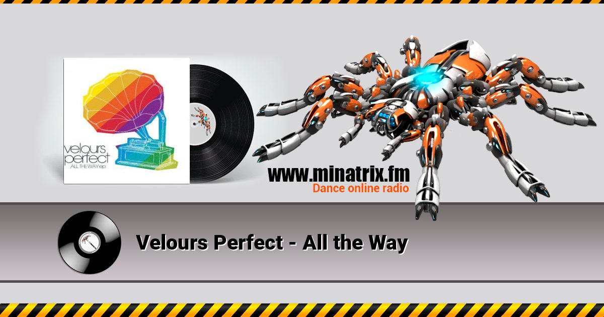 Velours Perfect - All the Way Velours Perfect - All the Way Listen online and download MP3