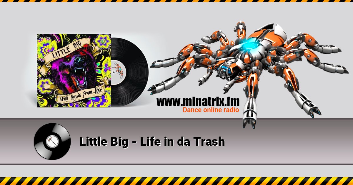 Little Big - Life in da Trash Listen online and download MP3