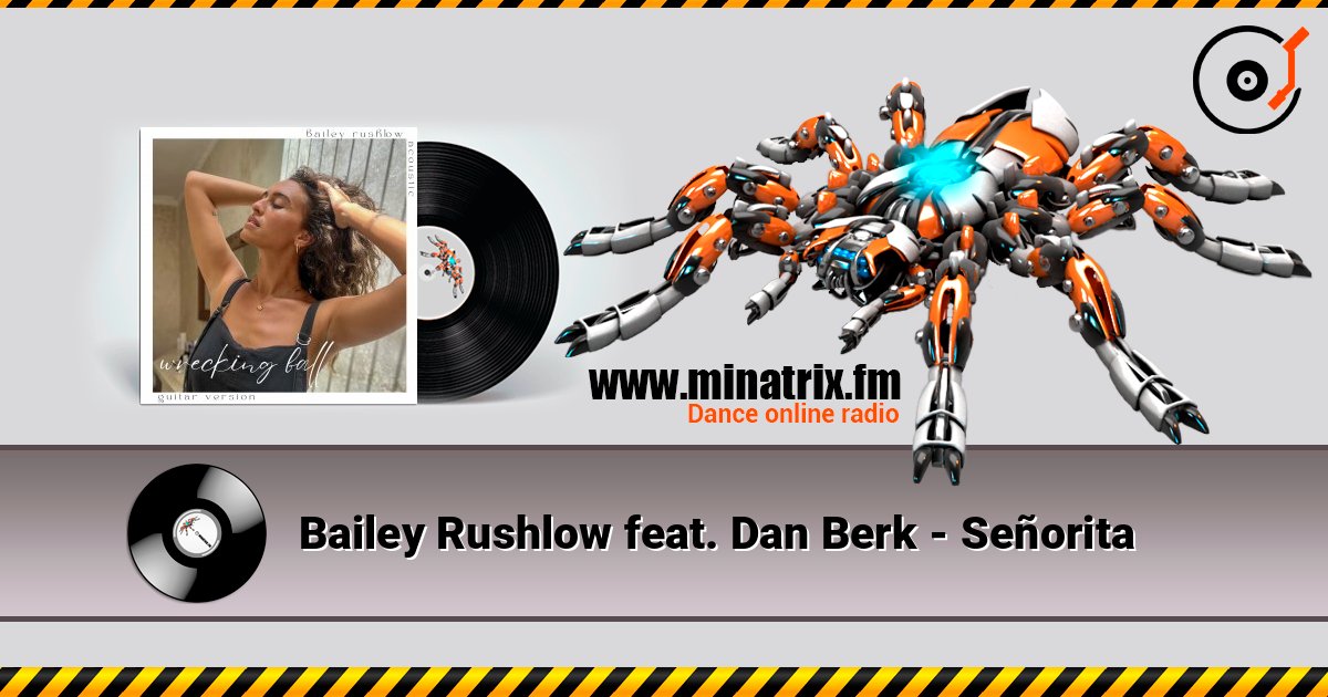 Bailey Rushlow feat. Dan Berk - Señorita Bailey Rushlow feat. Dan Berk - Señorita Listen online and download MP3