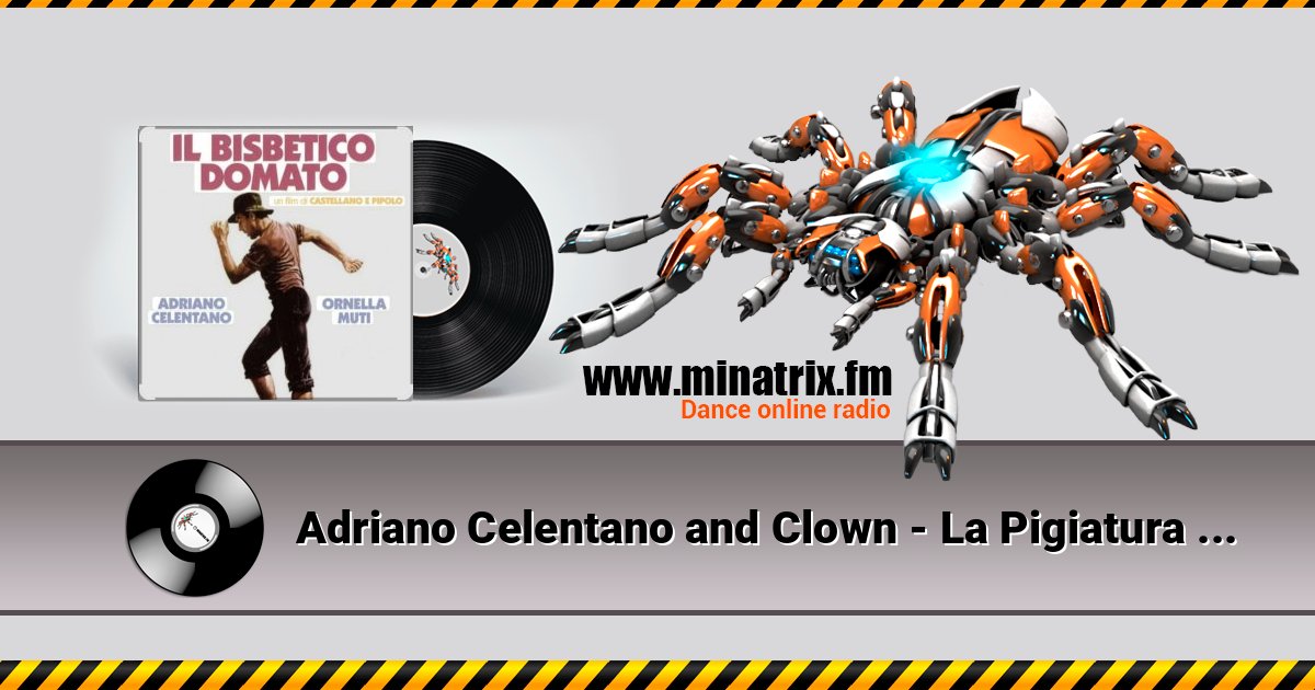 Adriano Celentano and Clown - La Pigiatura (из к/ф Укрощение строптивого) Adriano Celentano and Clown - La Pigiatura (из к/ф Укрощение строптивого) Listen online and download MP3