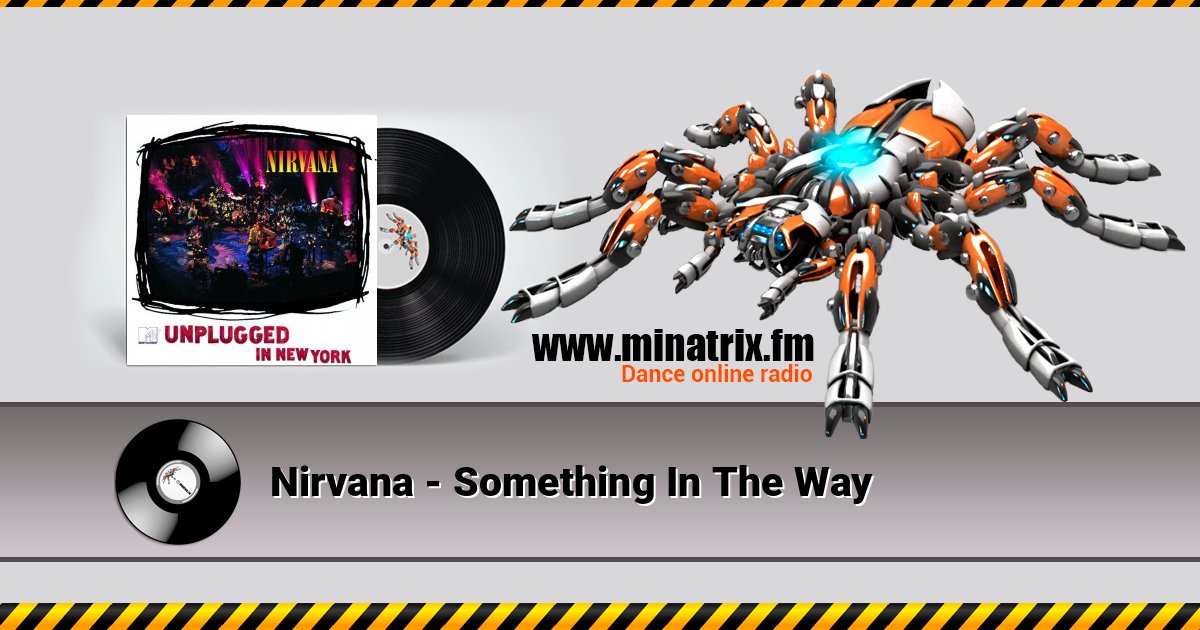 Nirvana - Something In The Way Nirvana - Something In The Way Listen online and download MP3