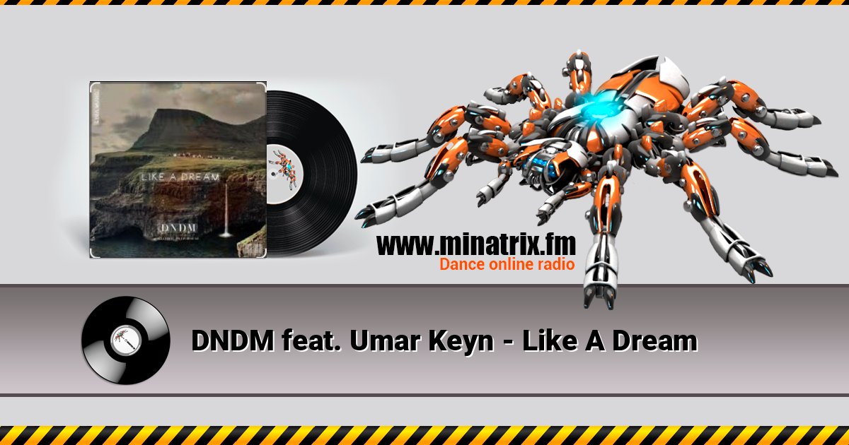 DNDM feat. Umar Keyn - Like A Dream DNDM feat. Umar Keyn - Like A Dream Listen online and download MP3