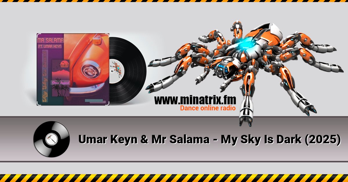 Umar Keyn & Mr Salama - My Sky Is Dark (2025) Listen online and download MP3
