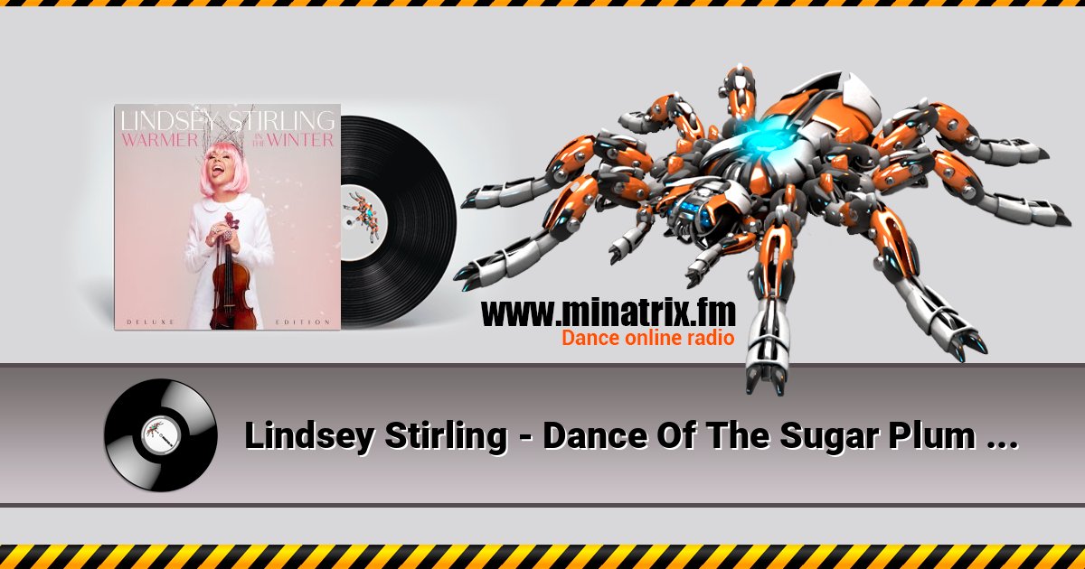 Lindsey Stirling - Dance Of The Sugar Plum Fairy Listen online and download MP3