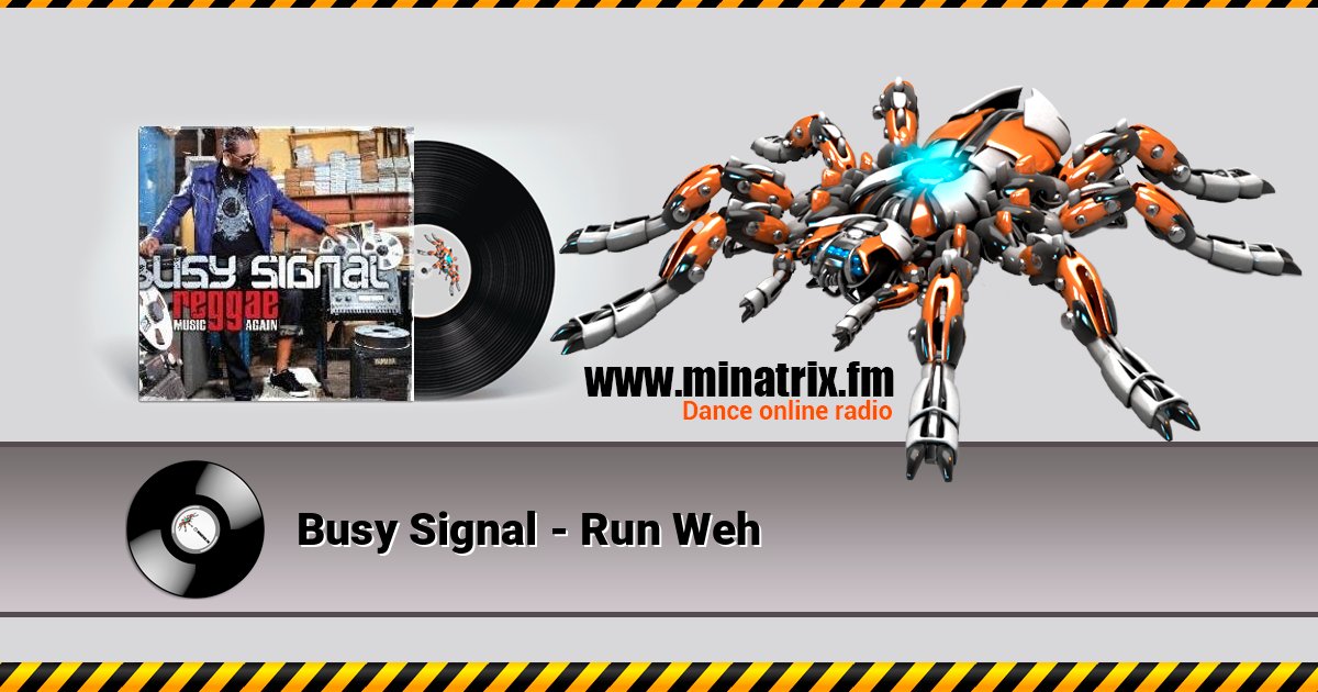 Busy Signal - Run Weh Listen online and download MP3