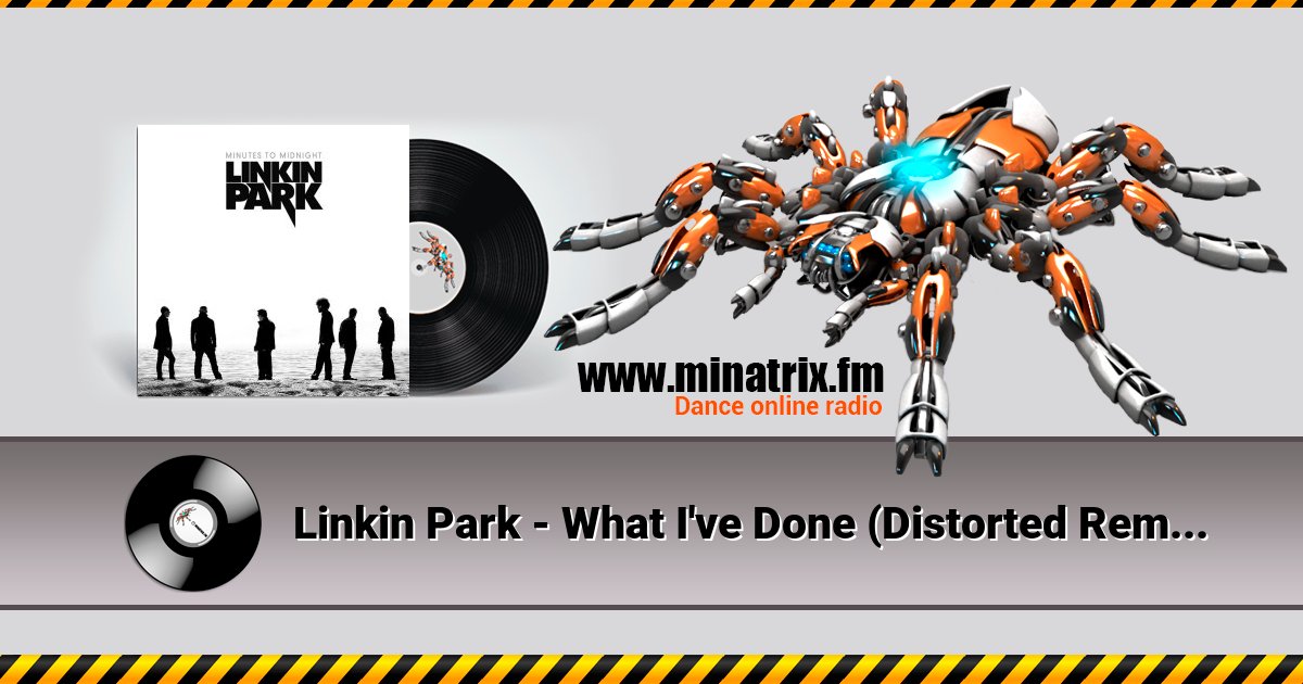 Linkin Park - What I've Done (Distorted Remix) Listen online and download MP3