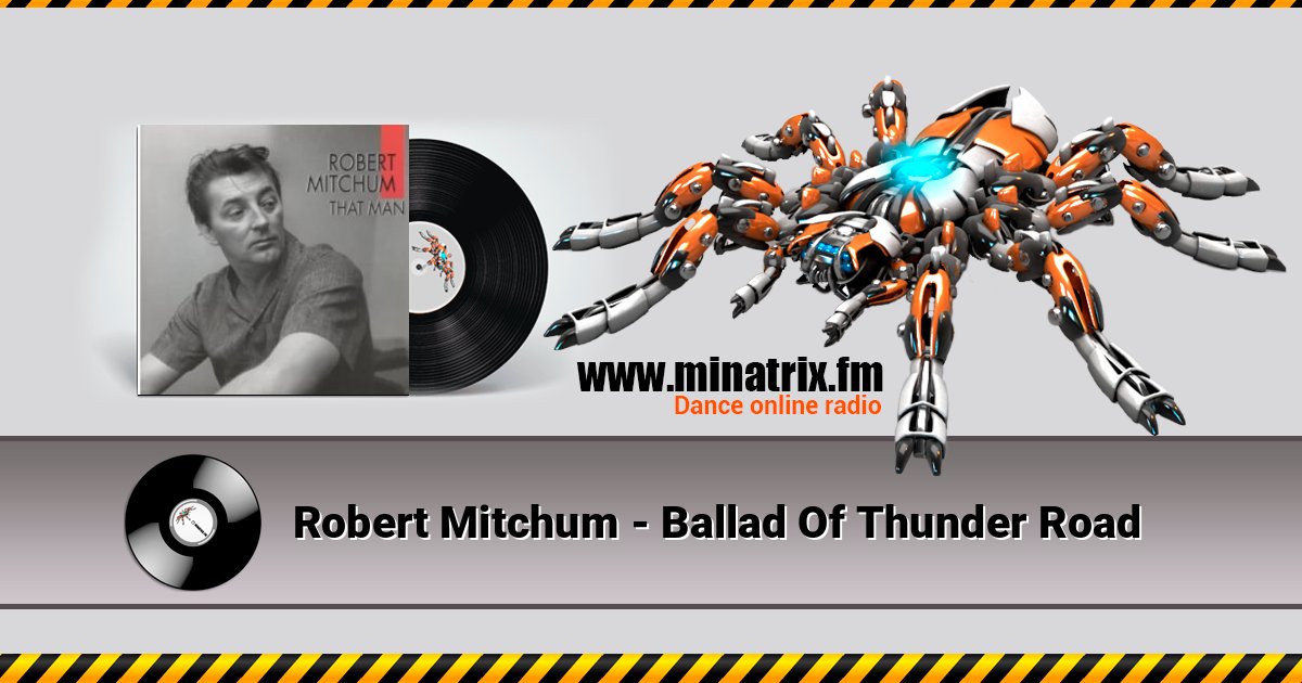 Robert Mitchum - Ballad Of Thunder Road Robert Mitchum - Ballad Of Thunder Road Listen online and download MP3