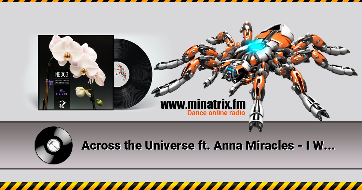 Across the Universe ft. Anna Miracles - I Will Remember (Original mix) Across the Universe ft. Anna Miracles - I Will Remember (Original mix) Listen online and download MP3