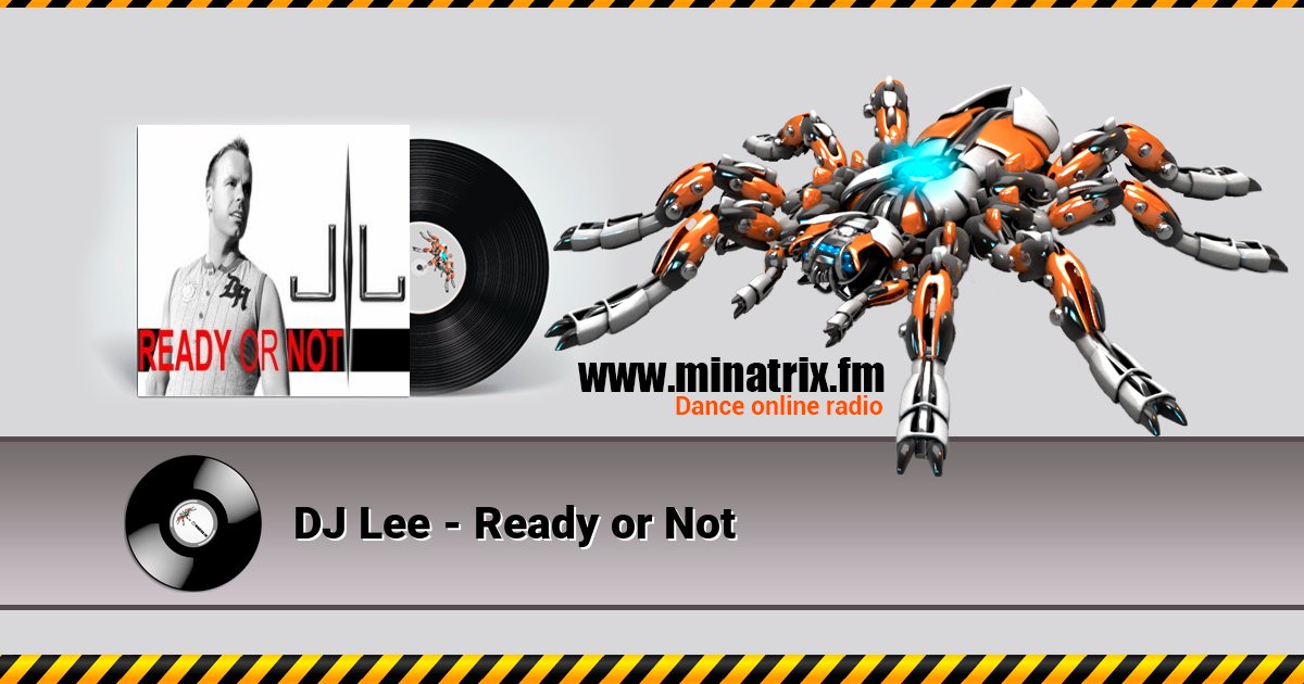 DJ Lee - Ready or Not DJ Lee - Ready or Not Listen online and download MP3