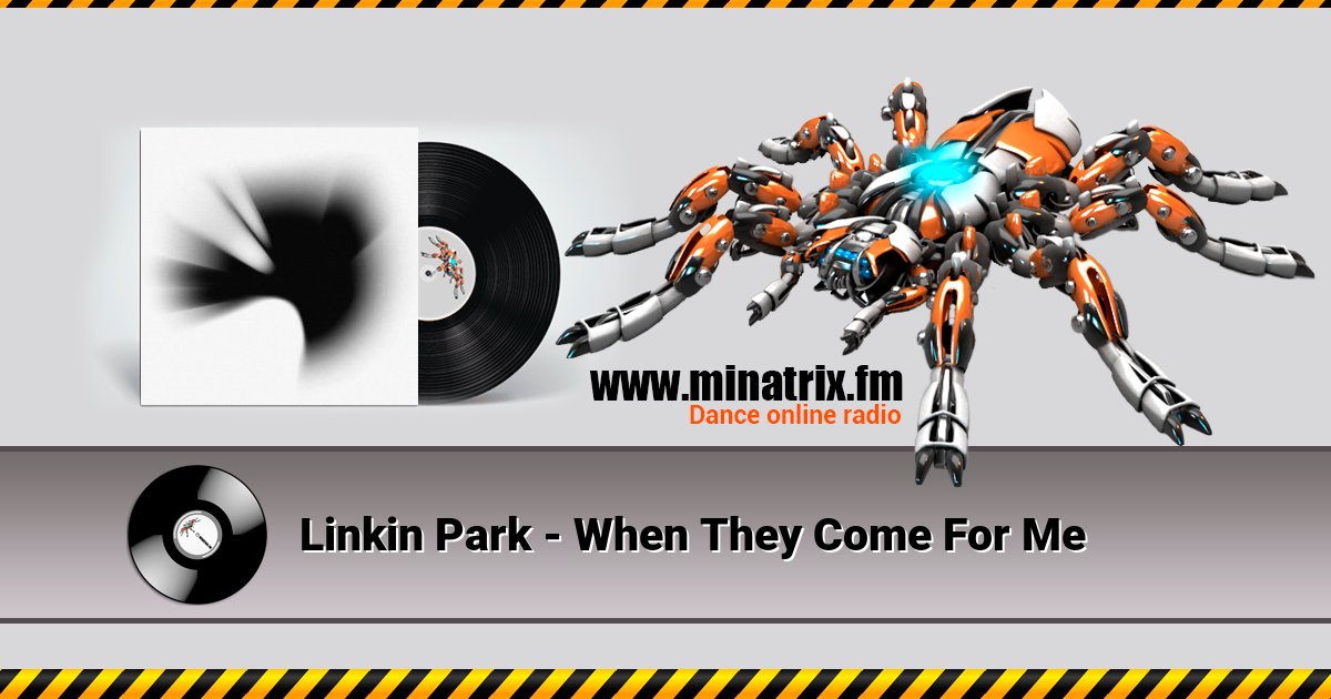 Linkin Park - When They Come For Me Listen online and download MP3