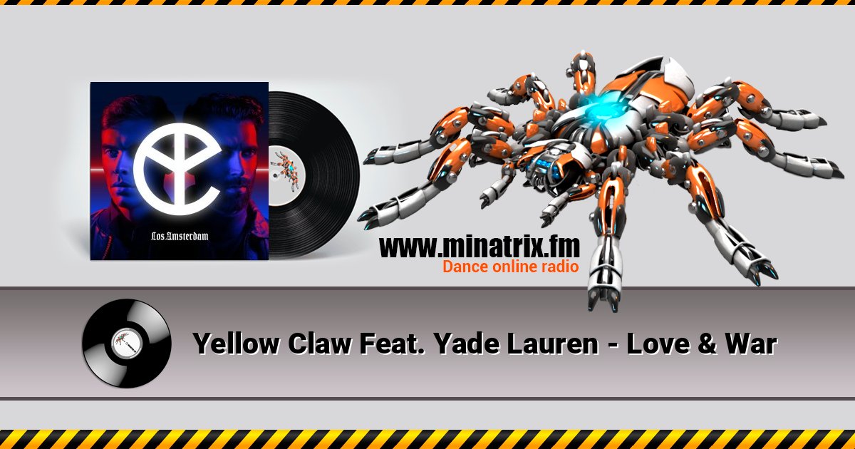 Yellow Claw Feat. Yade Lauren - Love & War Yellow Claw Feat. Yade Lauren - Love & War Listen online and download MP3