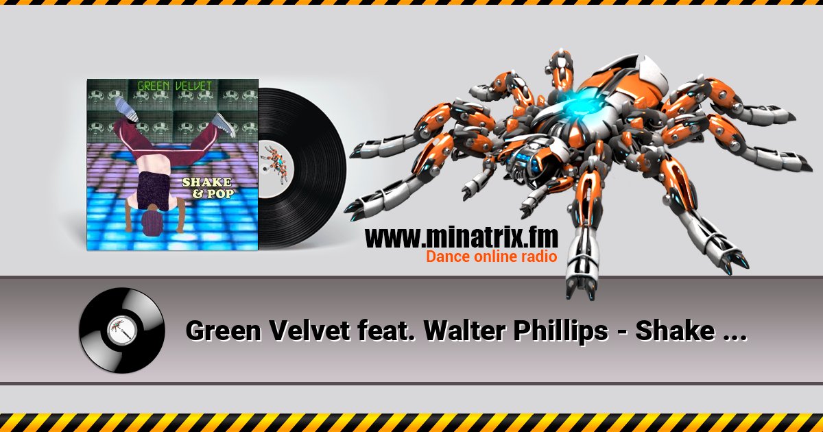 Green Velvet feat. Walter Phillips - Shake & Pop Listen online and download MP3
