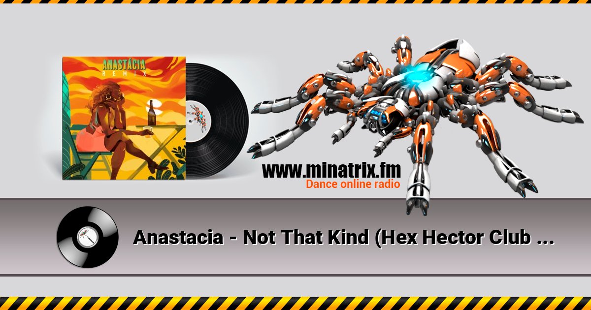 Anastacia - Not That Kind (Hex Hector Club Mix) Anastacia - Not That Kind (Hex Hector Club Mix) Listen online and download MP3