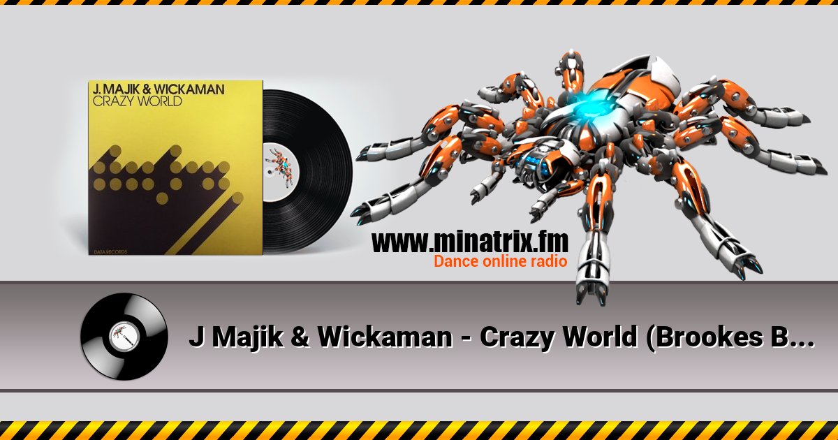 J Majik & Wickaman - Crazy World (Brookes Brothers Remix) J Majik & Wickaman - Crazy World (Brookes Brothers Remix) Listen online and download MP3