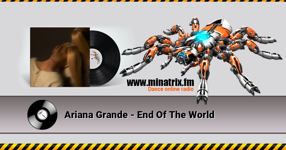 Ariana Grande - End Of The World Ariana Grande - End Of The World Listen online and download MP3