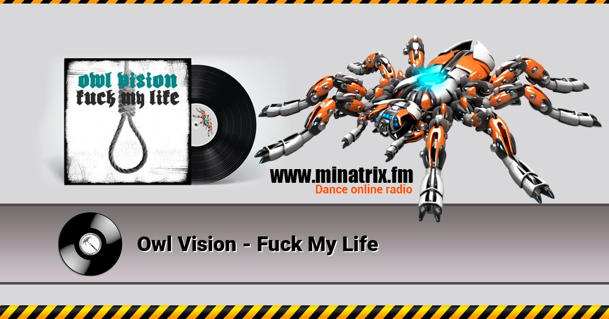 Owl Vision - Fuck My Life Owl Vision - Fuck My Life Listen online and download MP3