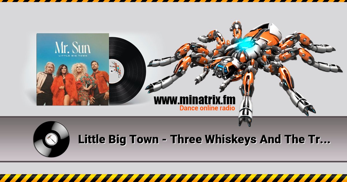 Little Big Town - Three Whiskeys And The Truth Listen online and download MP3