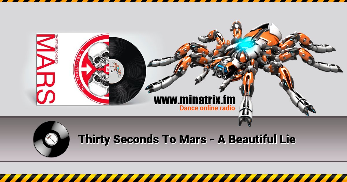 Thirty Seconds To Mars - A Beautiful Lie Thirty Seconds To Mars - A Beautiful Lie Listen online and download MP3