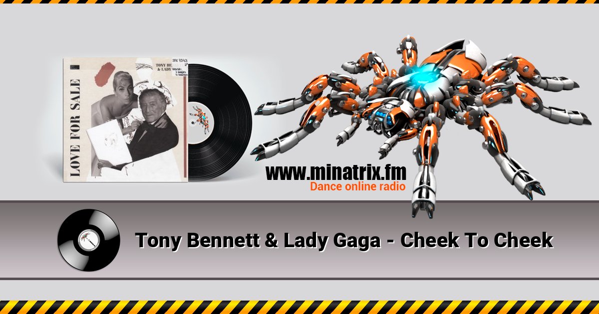 Tony Bennett & Lady Gaga - Cheek To Cheek Listen online and download MP3