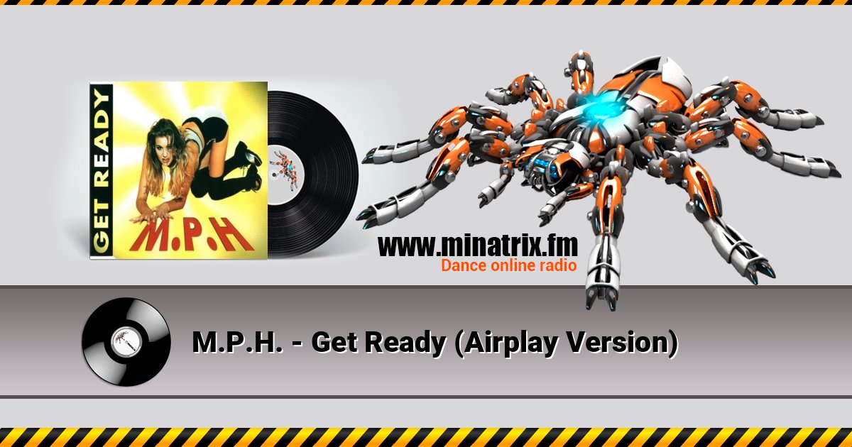 M.P.H. - Get Ready (Airplay Version) M.P.H. - Get Ready (Airplay Version) Listen online and download MP3