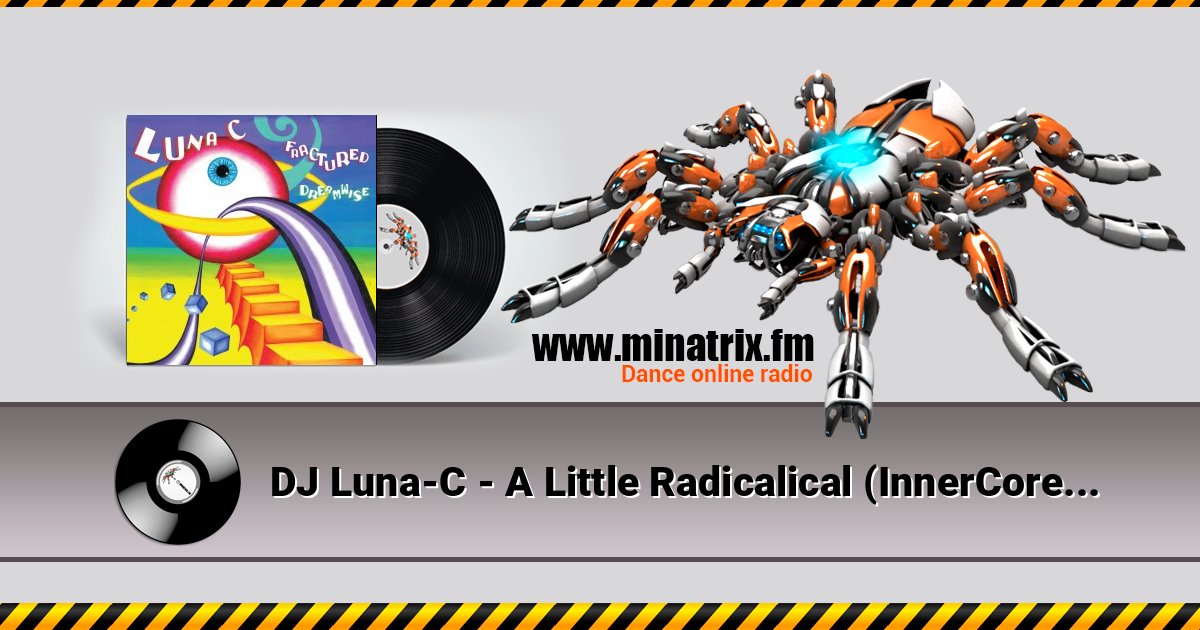 DJ Luna-C - A Little Radicalical (InnerCore Remix) Listen online and download MP3