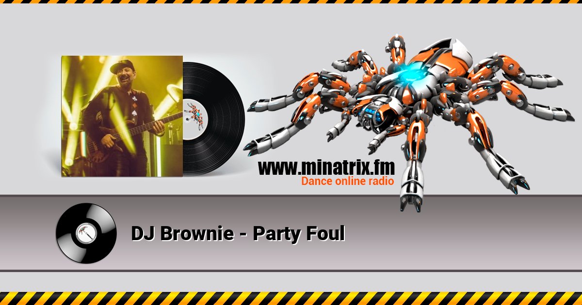 DJ Brownie - Party Foul DJ Brownie - Party Foul Listen online and download MP3