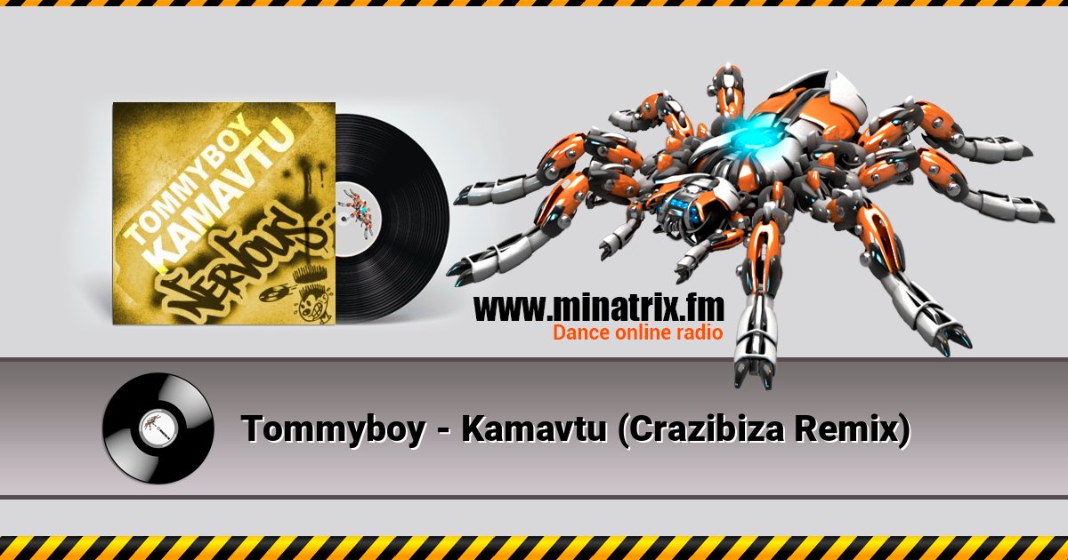 Tommyboy - Kamavtu (Crazibiza Remix) Listen online and download MP3
