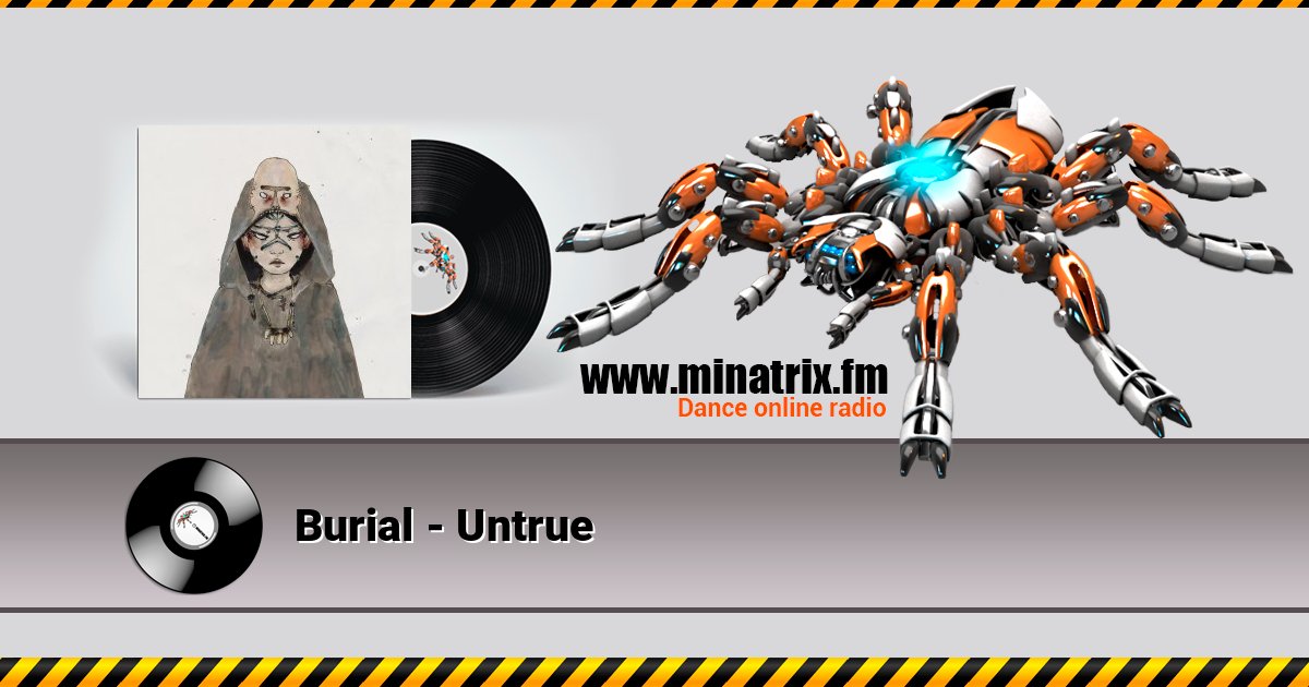 Burial - Untrue Слухати онлайн та завантажити MP3