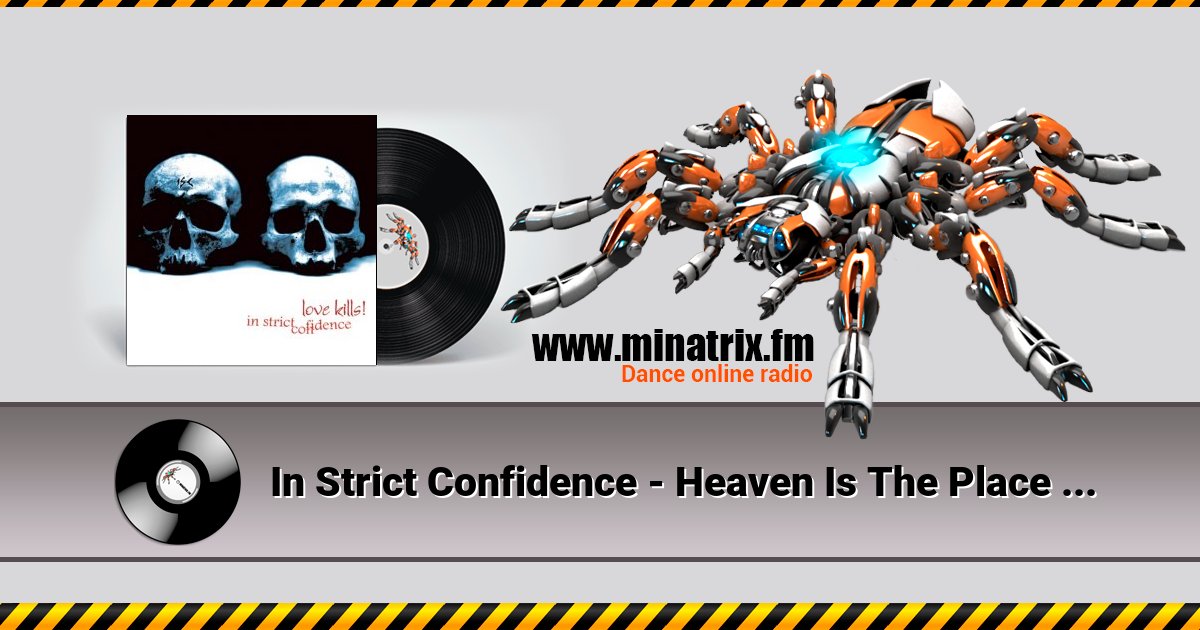 In Strict Confidence - Heaven Is The Place To Be Listen online and download MP3