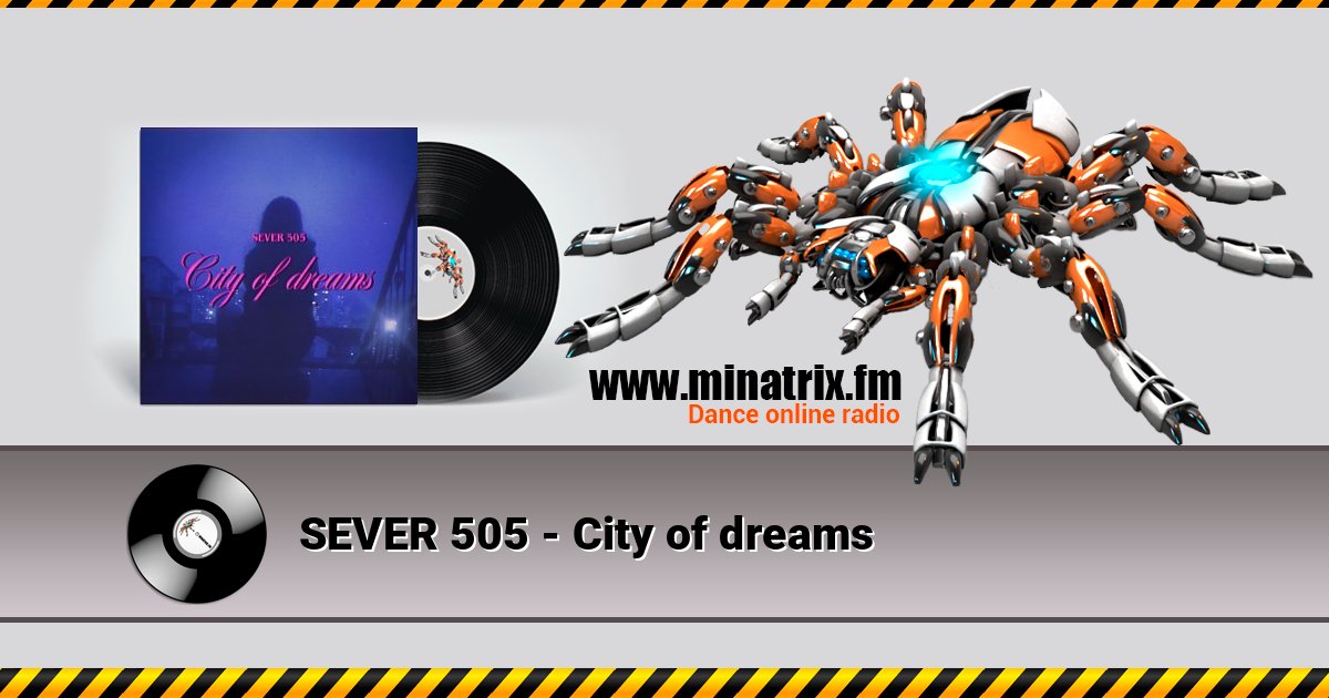 SEVER 505 - City of dreams Listen online and download MP3