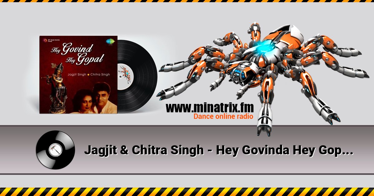 Jagjit & Chitra Singh - Hey Govinda Hey Gopala Listen online and download MP3
