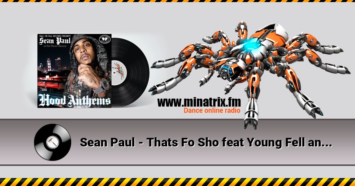 Sean Paul - Thats Fo Sho feat Young Fell and Eddi Projex Sean Paul - Thats Fo Sho feat Young Fell and Eddi Projex Listen online and download MP3