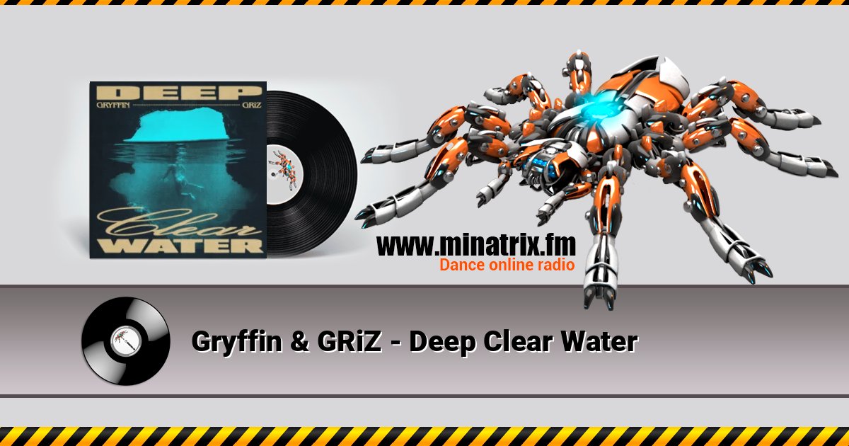 Gryffin & GRiZ - Deep Clear Water Gryffin & GRiZ - Deep Clear Water Listen online and download MP3