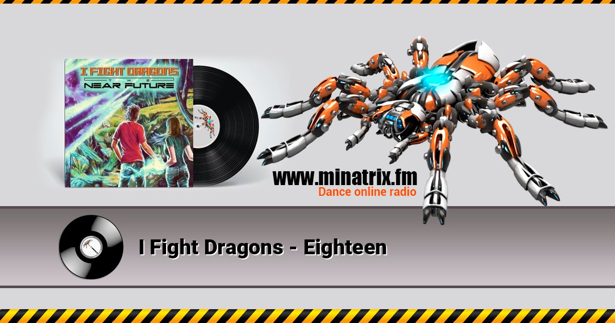 I Fight Dragons - Eighteen Listen online and download MP3